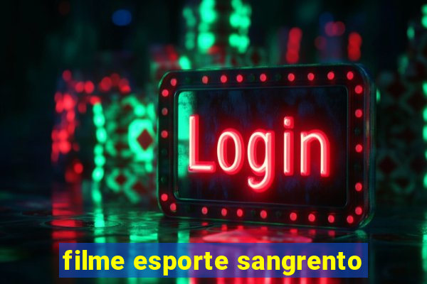filme esporte sangrento